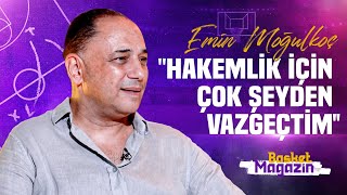 Kariyer Yolculuğu, Müzisyen Yönü, Halı Saha Hakemliği | Emin Moğulkoç | Basket Magazin #5