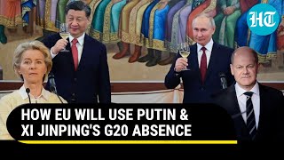 EU To Take Advantage Of Putin & Xi's Absence At G20 Summit In India; 'Influence Africa' | Report