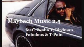 Rick Ross ft. Pusha T, Birdman, Fabolous & T-Pain - Maybach Music 2.5
