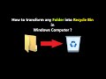 How to transform any Folder into Recycle Bin in Windows Computer ?