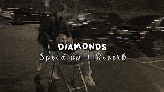 Rihanna - diamonds ( speed up + reverb ) || We're beautiful like diamonds in the sky