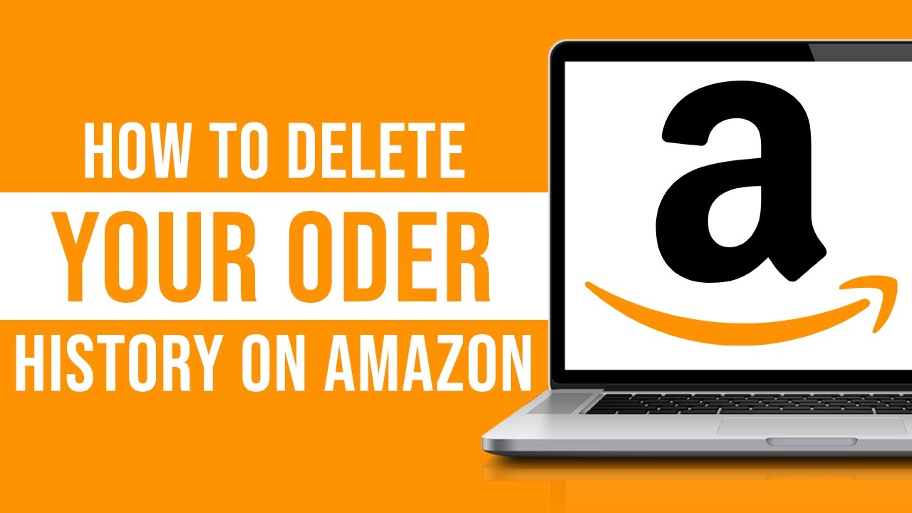 How To Delete Your Order History On Amazon (Tutorial) - YouTube