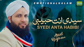 Syedi Anta Habibi | Very Emotional Kalam 2023 | Asad Raza Attari | Official video | Asad Raza Naats