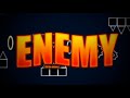 Enemy | Extreme Demon Layout | Showcase | Geometry Dash