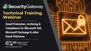 SecurityGateway Training Webinar - Email Security for Microsoft 365 & other Email Platforms