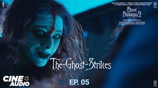 CINE AUDIO - Bhool Bhulaiyaa 2 - The Ghost Strikes (Ep 05) | Kartik, Kiara | Audio Movie | Bhushan K