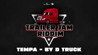 Tempa - By D Truck (Trailer Jam Riddim