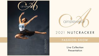 AinslieWear 2021 NUTCRACKER: Live Presentation