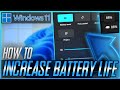 How To Increase Battery Life On A Windows 11 Laptop