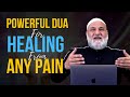 Powerful Dua for Any Pain | Ustadh Mohamad Baajour