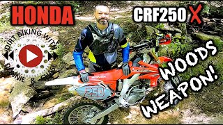 Honda CRF250X - Testing my 4-stroke woods bike in tight single track