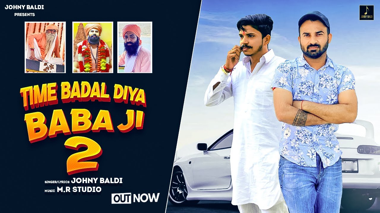 Time Badal Diya Baba Ji 2 Johny Baldi New Song 2024 Baba Ji 2