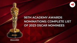 95th Academy Awards nominations: Complete list of 2023 Oscar nominees