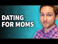 Dating advice for a single mom?