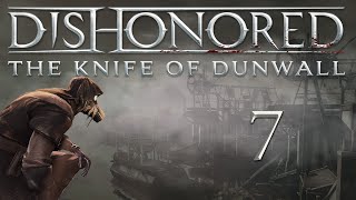 Dishonored: The Knife Of Dunwall (Элита, Чистые руки, Призрак) - Бойня Ротвильда [#7] | PC