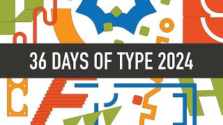 36 Days of Type (sort of) 2024