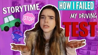 STORYTIME: HOW I FAILED MY DRIVING TEST!!