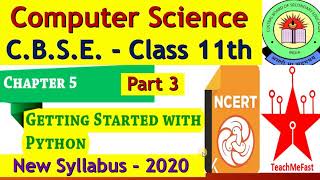 Class 11 CS NCERT Ch-5 Getting Started With Python - In Hindi (Part-3) || Latest 2020