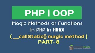 Magic Function in PHP in HINDI | __callstatic() magic method| Part-8