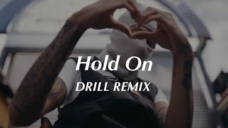 Hold On - Chord Overstreet (Official DRILL Remix)