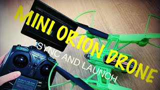 Mini Orion Drone Launch Tutorial