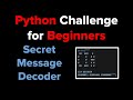 Top Secret Message Decoder (Simple Loop Practice)
