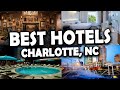 [Best Hotels in Charlotte NC] - Travel Tips 2023