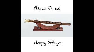 Sergey Galstyan - Ode de Duduk (Official)