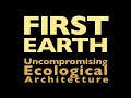 first earth 1 12 uncompromising ecological architecture