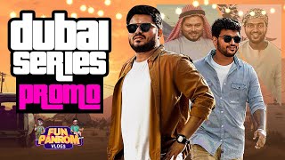 Dubai Series Promo😍😍 | Fun Panrom Vlogs | VJ Sidhhu | Harsath khan | Blacksheep