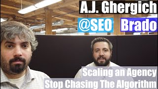 AJ Ghergich On Scaling An Agency Not Chasing The Google Algorithm amp Searcher Intentions Vlog 34