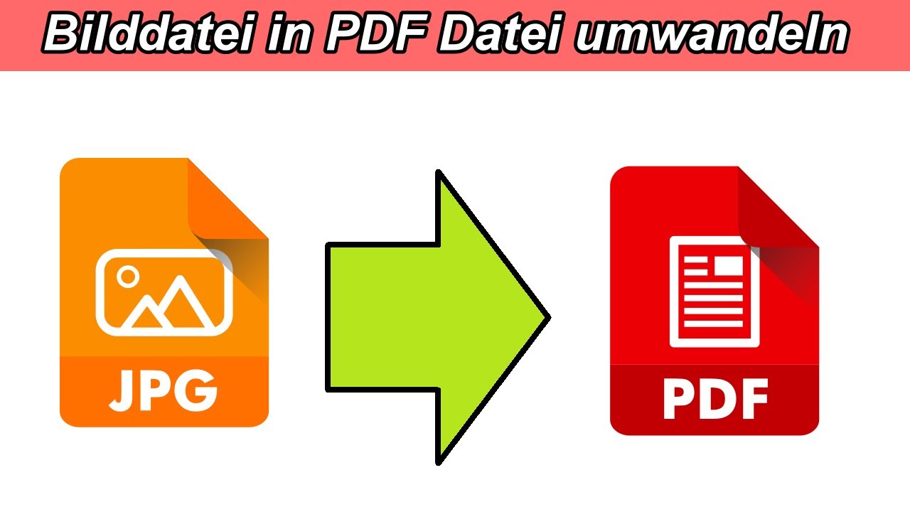 Bilddatei In Pdf Umwandeln – JPG Datei In PDF Datei Umwandeln Anleitung ...