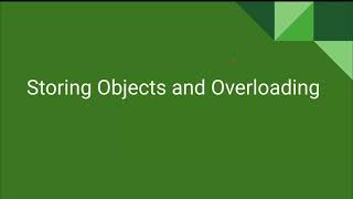 AP CS A Unit 2 Lesson 3 - Storing Objects and Overloading