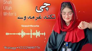 Che Takana Gharma We (Slowed+Reverbe) Fashto layric Song 2023