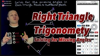 Right Triangle Trigonometry - Solving for Missing Angles