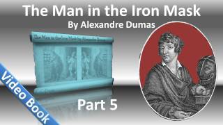 Part 05 - The Man in the Iron Mask Audiobook by Alexandre Dumas (Chs 23-29)