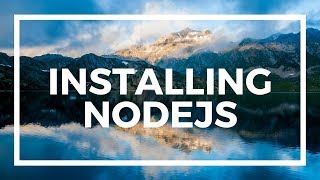 NodeJS For Beginners : Installing Nodejs #1