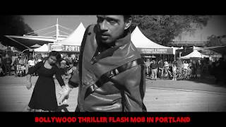 Bollywood Thriller Flashmob Dance Video | DJ Prashant | Portland