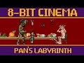 Pan’s Labyrinth - 8 Bit Cinema