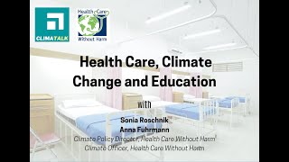 Health Care Climate Change and Education