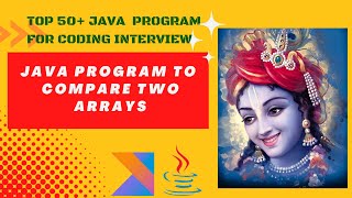 Java Program to Compare Two Arrays using Arrays.equals() Method