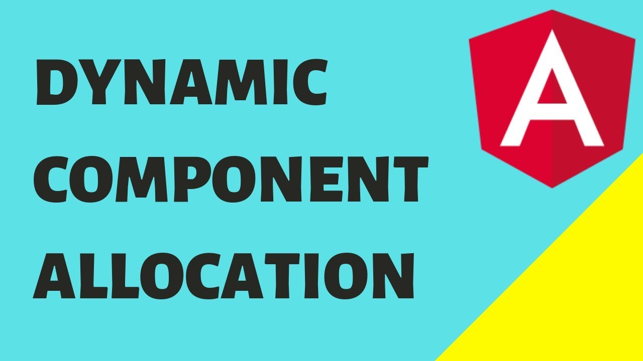 Dynamic Component Allocation In Angular | Dynamic Component Loading ...