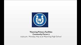 WPS Facilities Master Planning Community Forum #3