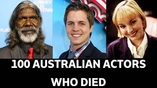 100 Australian Actors Who Died | Remembering the Legends of Australian Cinema