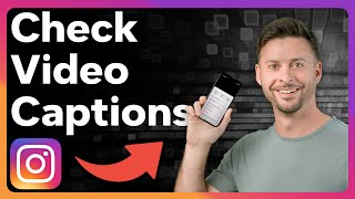 How To Check Captions On Instagram Reels And Videos