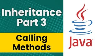 Inheritance in Java (Part 3 - Calling Methods in a Superclass)