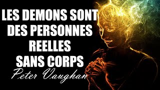 LES DEMONS SONT DES PERSONNES REELLES SANS CORPS | Peter Vaughan | Traduction Maryline Orcel