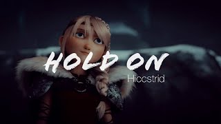 【Hiccstrid】Hold On