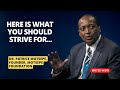 Motsepe: Here is What you should Strive for