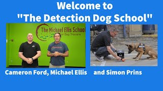 The Detection Dog School: Ford K9, Michael Ellis School and Simon Prins ACT